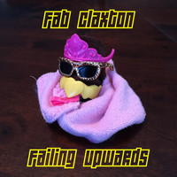 Fab Claxton - Failing Upwards