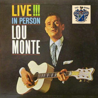 LOU MONTE - Lou Monte Live in Person