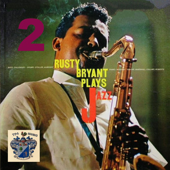 Rusty Bryant - Rusty Bryanr Plays Jazz Vol. 2