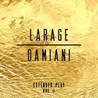Faf Larage, Sébastien Damiani - Larage & Damiani Extended Play, Vol. 2 (Explicit)