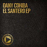 Dany Cohiba - El Santero EP