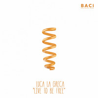 Luca La Greca - Live to Be Free (Looking at the Stars Mix)
