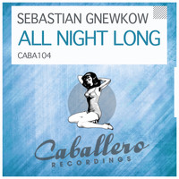 Sebastian Gnewkow - All Night Long
