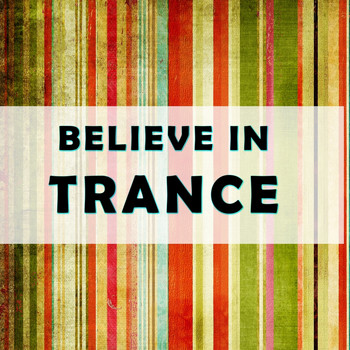 Various Artists - Believe in Trance