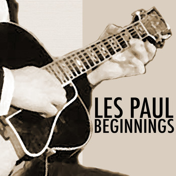 Les Paul - Beginnings