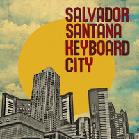Salvador Santana - Keyboard City