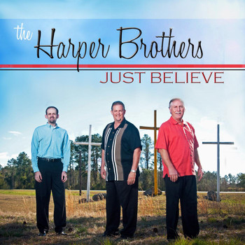 The Harper Brothers - Just Believe
