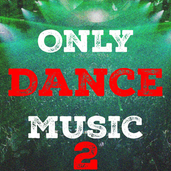 Various Artists - Only Dance Music, Vol. 2