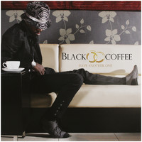 Black Coffee - Have Another One