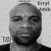 Erryl Attik - Baby IOU