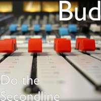 Bud - Do the Secondline