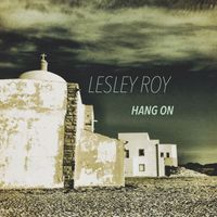 Lesley Roy - Hang On