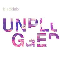 Black Lab - Unplugged