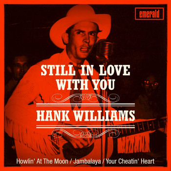 Hank Williams - Still in Love with You