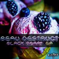 Beau Destruct - Black Berry