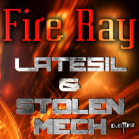 Latesil, Stolen Mech - Fire Ray