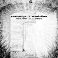 Convergent Evolution - Twilight Dizziness