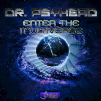 Dr. Psyhead - Enter the Multiverse