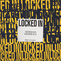 Newham Generals - Locked In