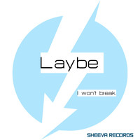 Laybe - I Won't Break