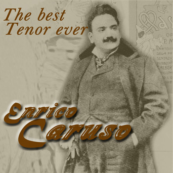 Enrico Caruso - The Best Tenor Ever