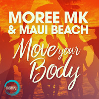 Moree Mk, Maui Beach - Move Your Body