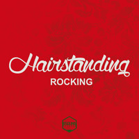 Hairstanding - Rocking