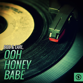 Bob & Earl - Ooh Honey Babe