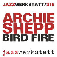 Archie Shepp - Birdfire