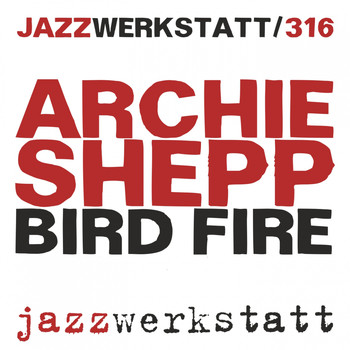 Archie Shepp - Birdfire