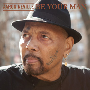 Aaron Neville - Be Your Man