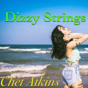 Chet Atkins - Dizzy Strings