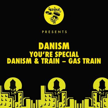 Danism - You're Special / Gas Train