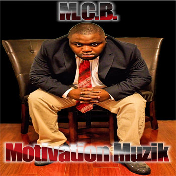 M.C.B. - Motivation Muzik