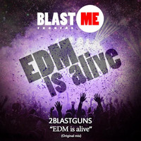 2Blastguns - EDM is Alive
