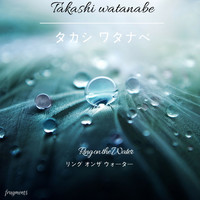 Takashi Watanabe - Ring on the Water