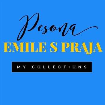 Emile S. Praja - Pesona My Collections