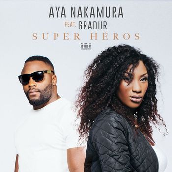 Aya Nakamura - Super héros (feat. Gradur)