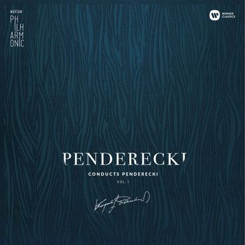 Warsaw Philharmonic / Krzysztof Penderecki - Warsaw Philharmonic: Penderecki Conducts Penderecki Vol. 1