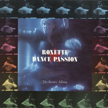 Roxette - Dance Passion - The Remix Album