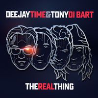 Deejay Time & Tony Di Bart - The Real Thing (Radio Edit)
