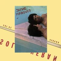 Jayme Marques - Sol de verano (Remasterizado 2016)