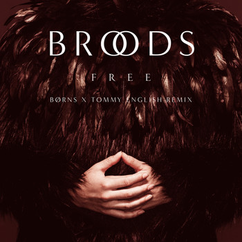 Broods - Free (BØRNS X Tommy English Remix)