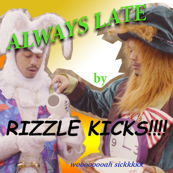 Rizzle Kicks - Always Late