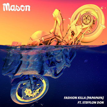 Mason - Fashion Killa (Papapapa)