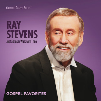 Ray Stevens - Just A Closer Walk With Thee: Gospel Favorites