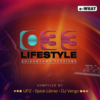 Various Artists - 033 Lifestyle Shisanyama Sessions (Compiled by UPZ, Spice Libraz & DJ Vergo)