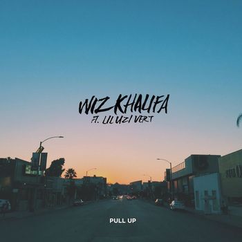 Wiz Khalifa - Pull Up (feat. Lil Uzi Vert) (Explicit)