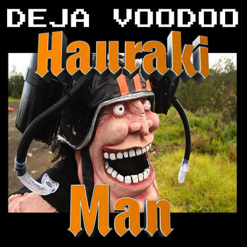 Deja Voodoo - Hauraki Man (Explicit)