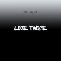 Terri Walker - Lose Twice